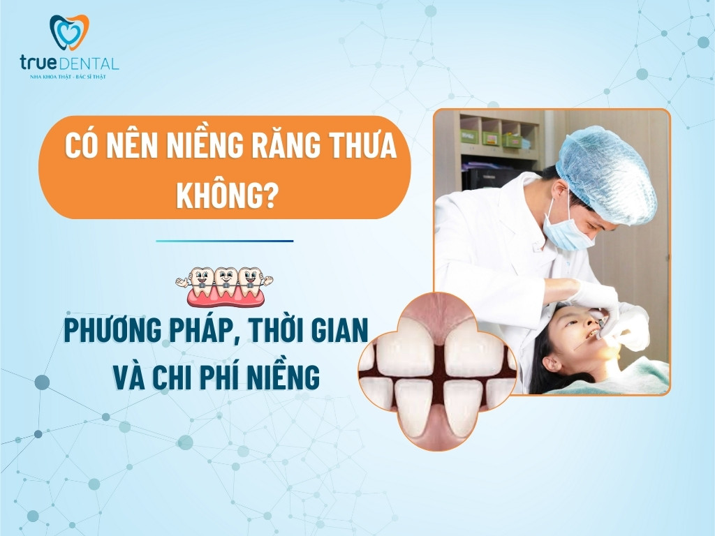 CÓ NÊN NIỀNG RĂNG THƯA KHÔNG? PHƯƠNG PHÁP, THỜI GIAN VÀ CHI PHÍ NIỀNG 2 CÓ NÊN NIỀNG RĂNG THƯA KHÔNG? PHƯƠNG PHÁP, THỜI GIAN VÀ CHI PHÍ NIỀNG