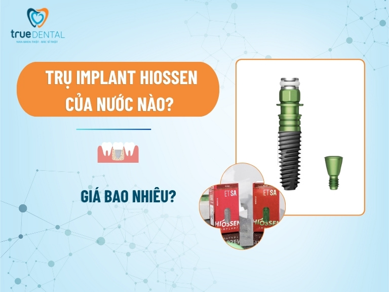 Trụ implant Hiossen của nước nào? Giá bao nhiêu?