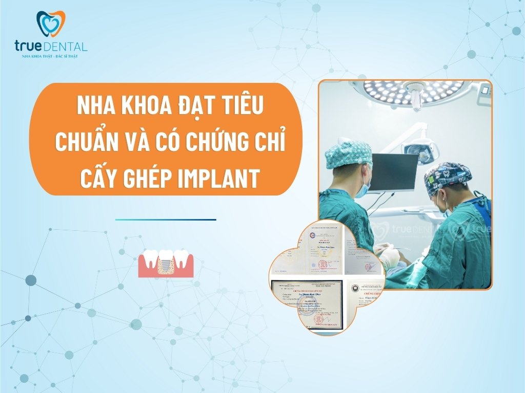 Nha khoa đạt tiêu chuẩn và có chứng chỉ cấy ghép Implant